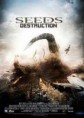 SEMILLAS DE DESTRUCCION , SEEDS OF DESTRUCTION